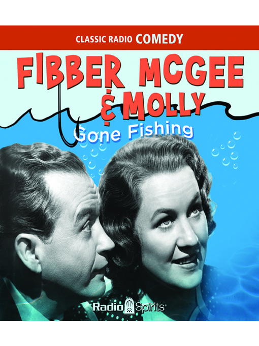Title details for Fibber McGee and Molly: Gone Fishing by Jim Jordan - Available